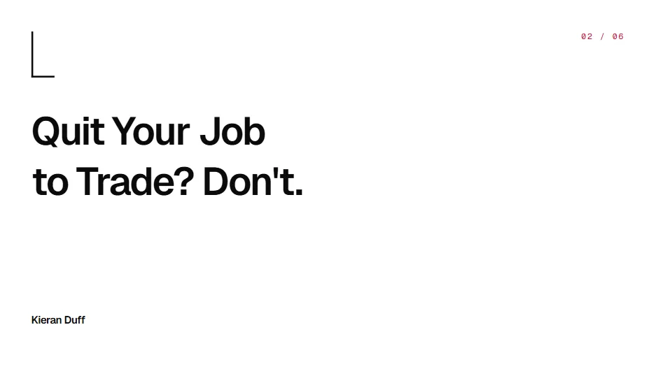 Quit Your Job to Trade? Don't.