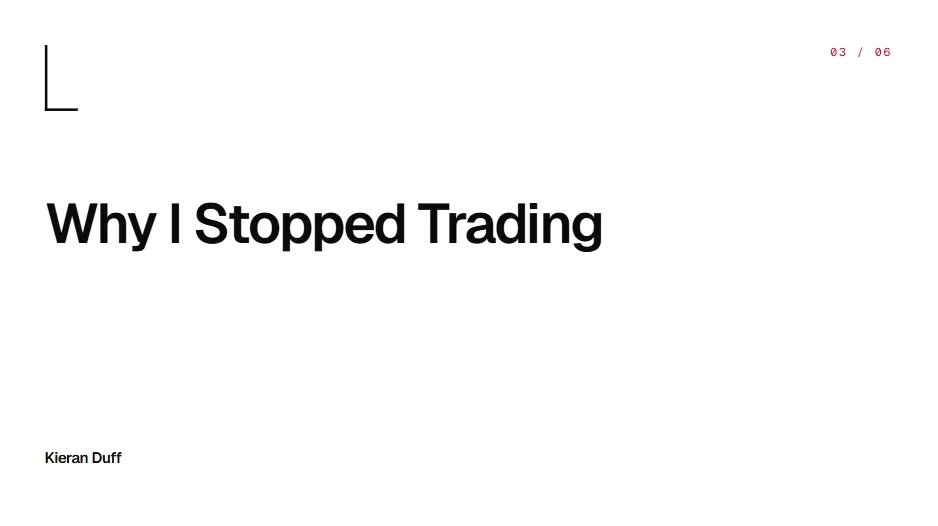 Why I Stopped Trading
